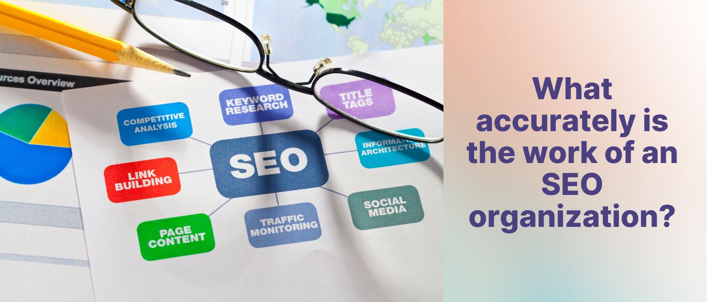 What accurately is the work of an SEO Agency