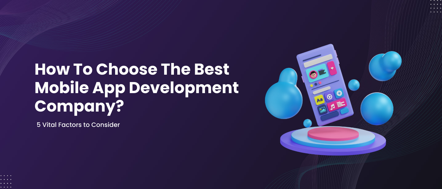 Choose Best Mobile App Development Company