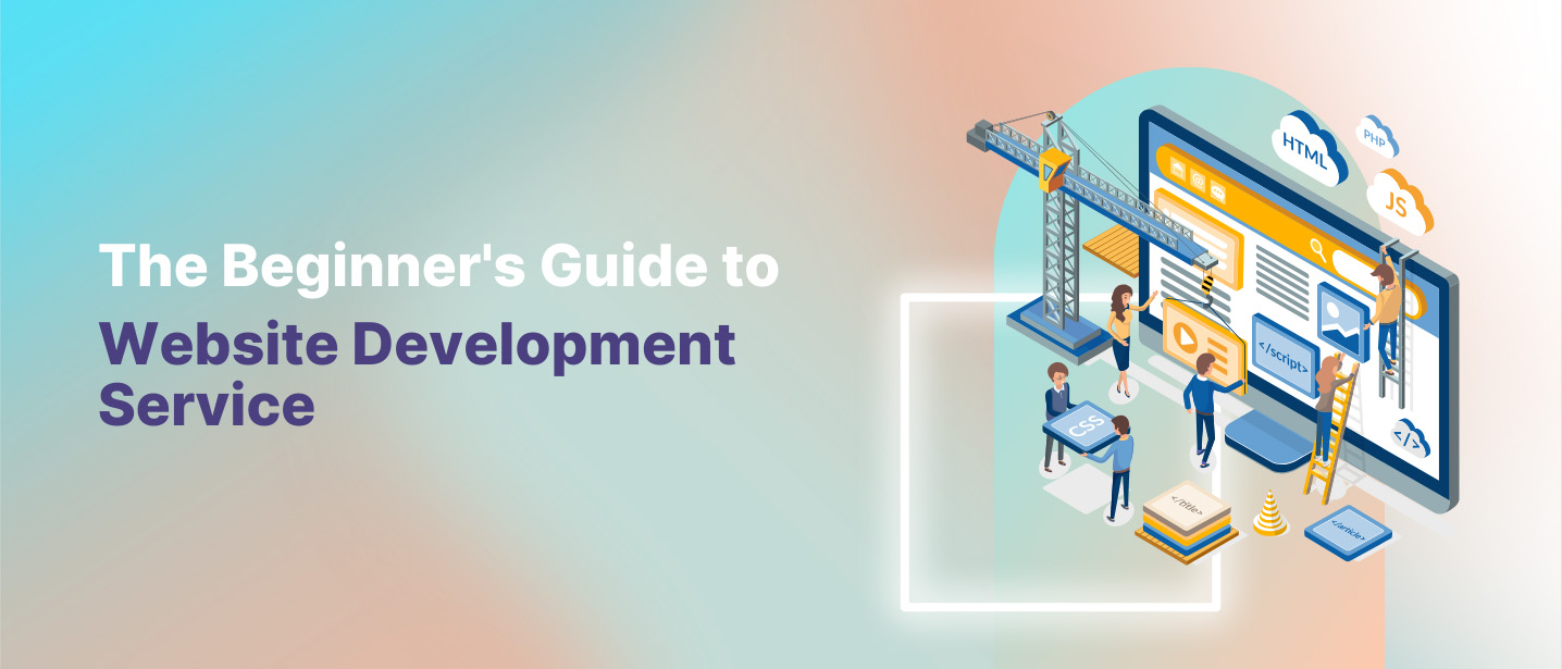 The Beginner's Guide to Website Development Service