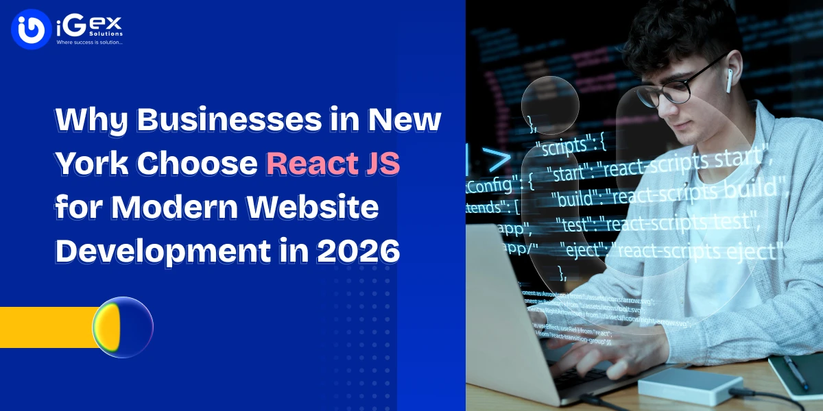 Why Businesses in New York Choose ReactJS for Modern Website Development in 2026